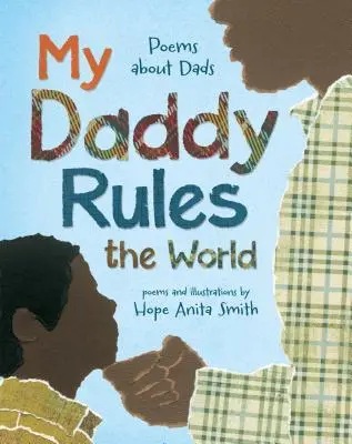My Daddy Rules the World– Hope Anita Smith